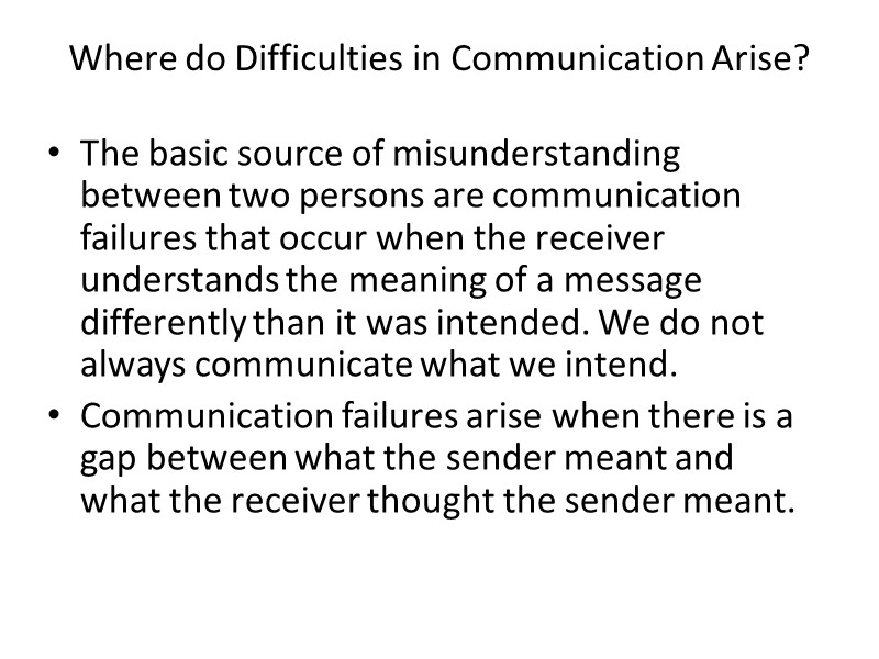 Where do Difficulties in Communication Arise?  The basic source of misunderstanding between two